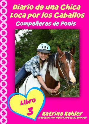 Book cover of Diario de una Chica Loca por los Caballos: Compañeras de Ponis