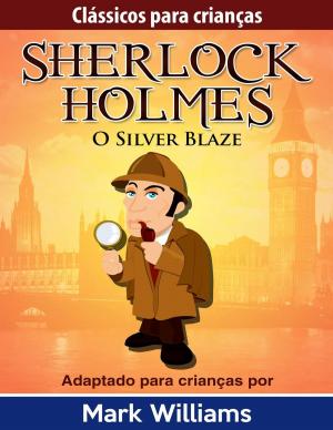 Cover of Clássicos para Crianças: Sherlock Holmes: Silver Blaze