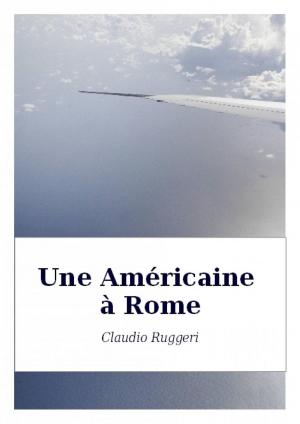Cover of the book Une Américaine à Rome by Juan Moises de la Serna