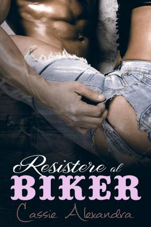 Cover of the book Resistere al Biker by Sierra Rose