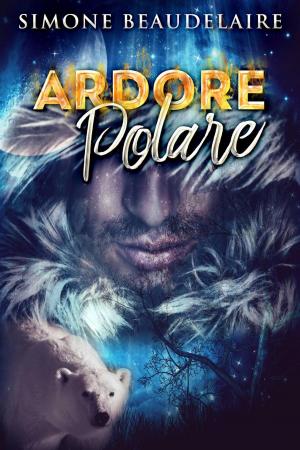 Cover of the book Ardore polare by Simone Beaudelaire