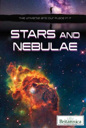 Cover of the book Stars and Nebulae by Britannica Educational Publishing