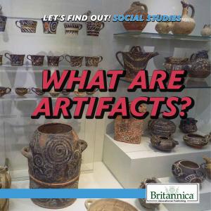 Cover of the book What Are Artifacts? by J.E. Luebering