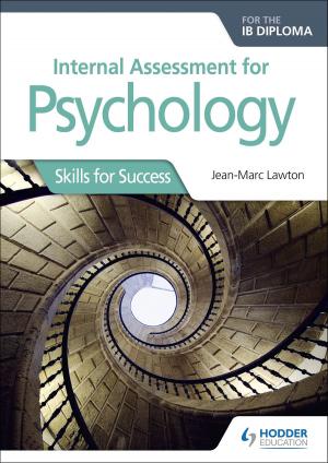 Cover of the book Internal Assessment for Psychology for the IB Diploma by Dirk Sykes, Rachel Crutcher