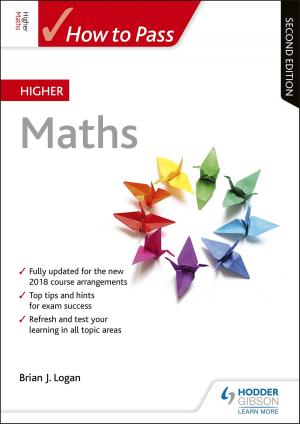 Cover of the book How to Pass Higher Maths: Second Edition by Michael Scott-Baumann