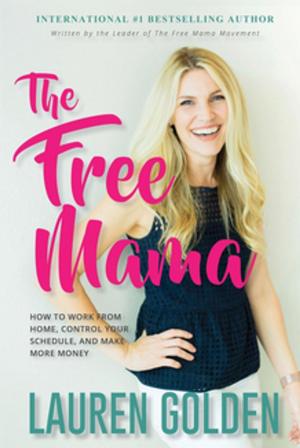Cover of the book The Free Mama by Karen Fields