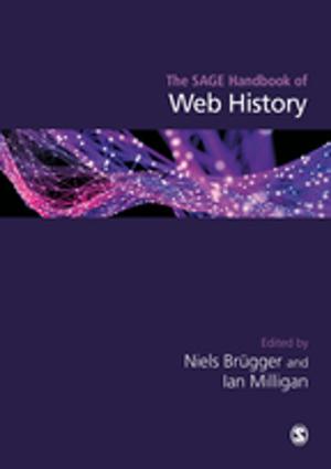 Cover of the book The SAGE Handbook of Web History by Gautam Raj Jain, Raunica Ahluwalia