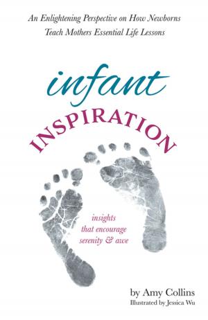Cover of the book Infant Inspiration by Nirander Safaya