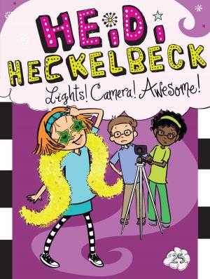 Cover of the book Heidi Heckelbeck Lights! Camera! Awesome! by New York City Ballet