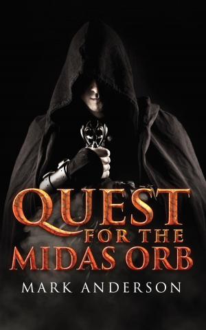 Cover of the book Quest For The Midas Orb by Neil Mosspark