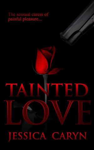 Cover of the book Tainted Love by L.B. Simon