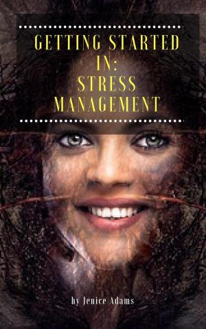 Cover of the book Getting Started in: Stress Management by James Peter Andrews