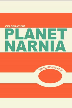 Book cover of Celebrating Planet Narnia: 10 Years in Orbit