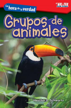 Cover of the book La hora de la verdad: Grupos de animales by Jennifer Kroll