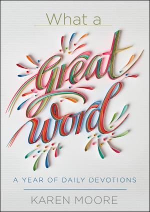 Cover of the book What a Great Word! by Deborah Bedford