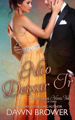 Cover of the book Não Deixar Ir by London Michelle