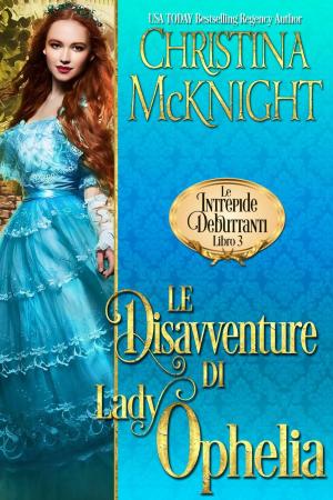 Cover of Le Disavventure di Lady Ophelia (Le Intrepide Debuttanti, Libro 3)