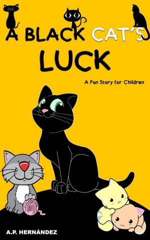 Cover of the book A Black Cat's Luck: A Fun Story for Children by Michele Viviane de Souza Silva