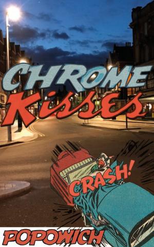 Cover of the book Chrome Kisses by Jani Krulc