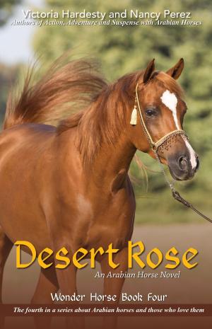 Cover of the book Desert Rose by Victoria Hardesty, Nancy Perez