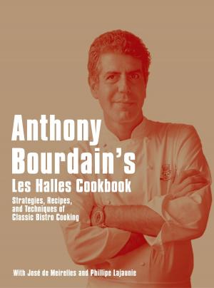 Cover of the book Anthony Bourdain's Les Halles Cookbook by Andrea Salimbeti, Dr Raffaele D’Amato