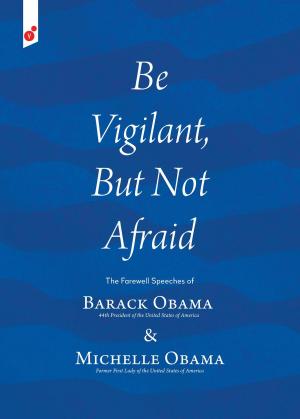 Book cover of Be Vigilant But Not Afraid