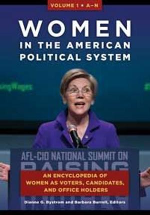 Cover of the book Women in the American Political System: An Encyclopedia of Women as Voters, Candidates, and Office Holders [2 volumes] by Erin Kenny, Elizabeth Gackstetter Nichols Ph.D.