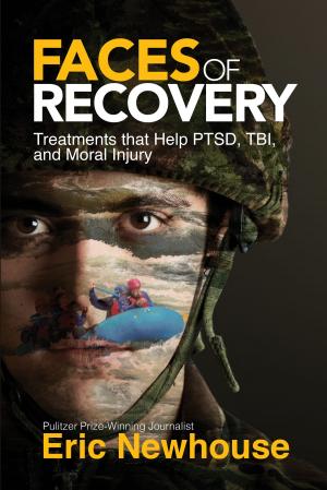 Book cover of Faces of Recovery: Treatments that Help PTSD, TBI, and Moral Injury