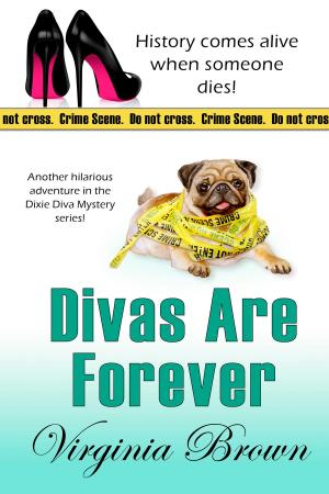 Cover of the book Divas Are Forever by Bo Sebastian