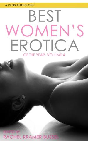 Cover of the book Best Women's Erotica of the Year, Volume 4 by 