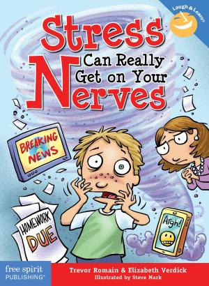 Cover of the book Stress Can Really Get on Your Nerves by Lauren Murphy Payne, M.S.W., LCSW