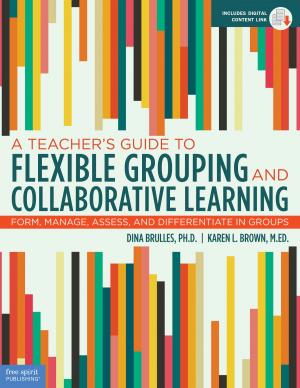 Book cover of A Teacher's Guide to Flexible Grouping and Collaborative Learning