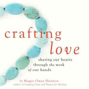 Cover of the book Crafting Love by Paula Rizzo