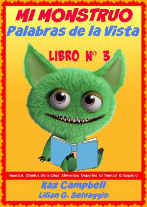 Cover of the book Mi Monstruo- Palabras de la Vista: Nivel 1- Libro 3 by Katrina Kahler