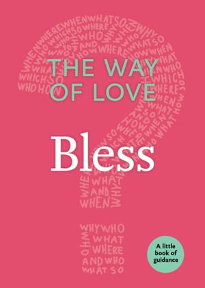 Book cover of The Way of Love: Bless