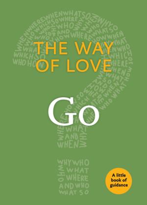 bigCover of the book The Way of Love: Go by 