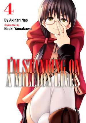 Cover of the book I'm Standing on a Million Lives 4 by Makino