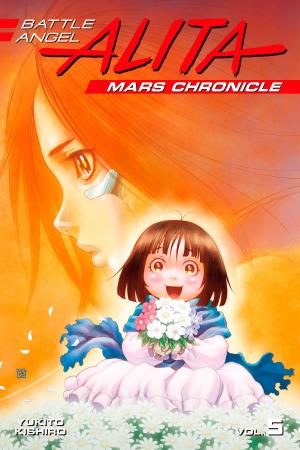 Book cover of Battle Angel Alita Mars Chronicle 5
