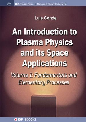 Cover of An Introduction to Plasma Physics and Its Space Applications, Volume 1