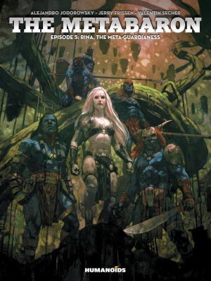 Cover of the book The Metabaron #5 : Rina, the Meta-Guardianess by Davide Turotti, Giovanni Gualdoni, Gabriele Clima, Matteo Piana