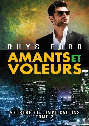 Cover of the book Amants et voleurs by Rhys Ford