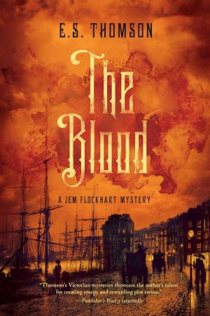 Cover of the book The Blood: A Jem Flockhart Mystery (Jem Flockhart Mysteries) by Anthony J. Martin