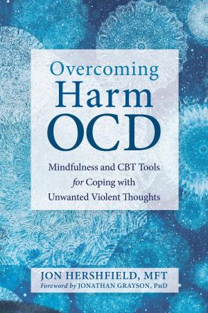 Cover of the book Overcoming Harm OCD by Fugen Neziroglu, PhD, ABBP, ABPP, Sony Khemlani-Patel, PhD, Melanie T. Santos, PsyD
