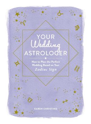 Cover of the book Your Wedding Astrologer by Charlotte Denholtz