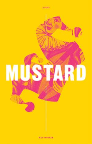 Cover of the book Mustard by Charlotte Corbeil-Coleman, Joseph Jomo Pierre