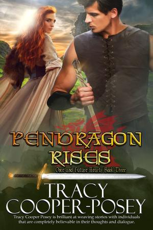Cover of the book Pendragon Rises by Tracy Cooper-Posey, Julia Templeton