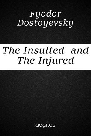 Book cover of The Insulted And The Injured
