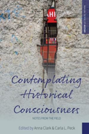 Cover of the book Contemplating Historical Consciousness by Marie-Bénédicte Dembour