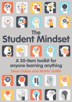Cover of the book The Student Mindset by Steve Oakes, Martin Griffin