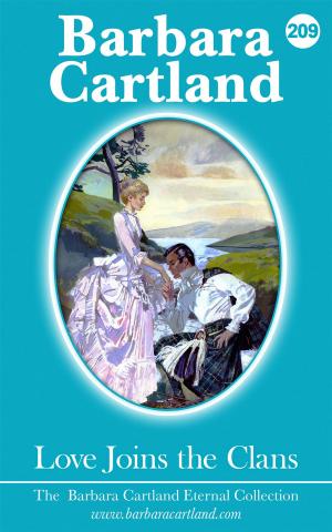 Cover of the book 209. Love Joins the Clans by Barbara Cartland